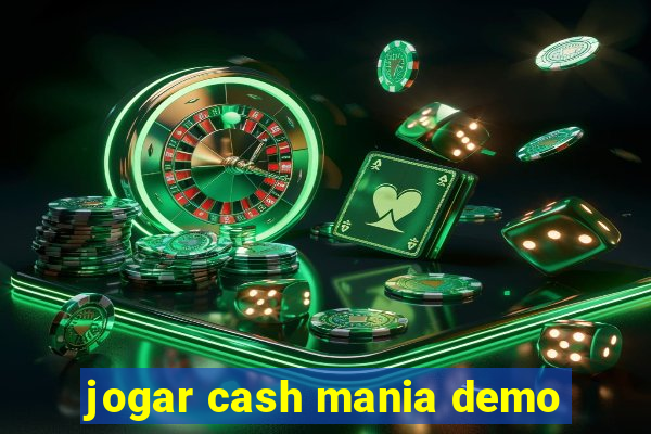 jogar cash mania demo